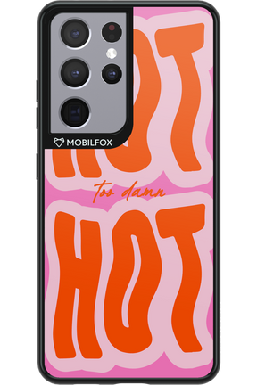 Too Damn Hot - Samsung Galaxy S21 Ultra