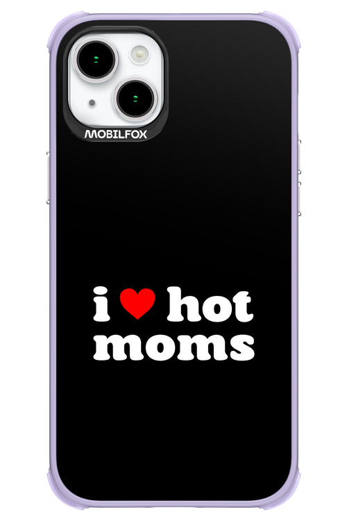 I love hot moms - Apple iPhone 15 Plus