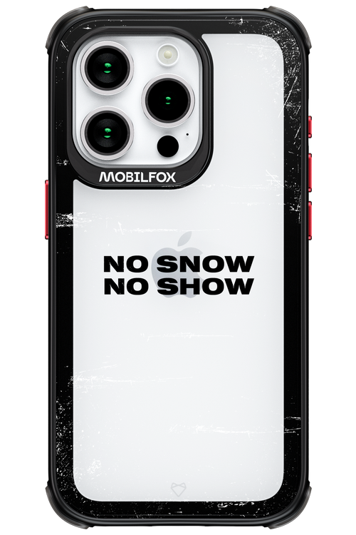 No snow, no show Mirror - Apple iPhone 15 Pro