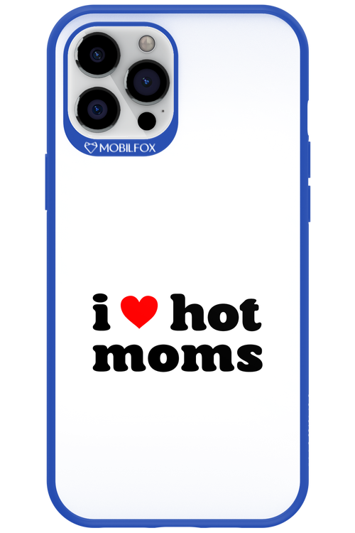 I love hot moms W 2.0 - Apple iPhone 12 Pro Max