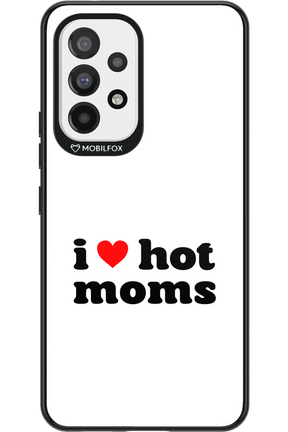 I love hot moms W - Samsung Galaxy A53