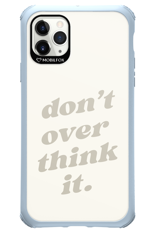 No OverThink - Apple iPhone 11 Pro Max