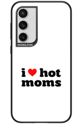 I love hot moms W - Samsung Galaxy S23 FE