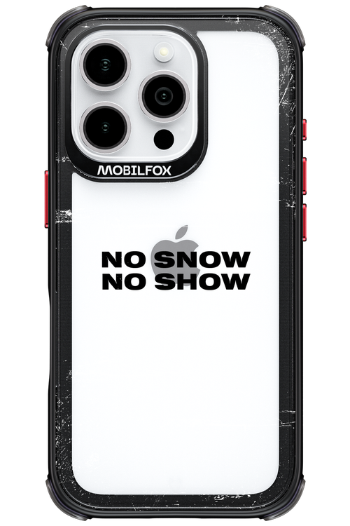 No snow, no show Mirror - Apple iPhone 16 Pro
