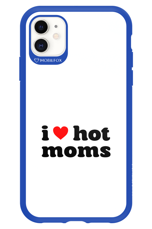 I love hot moms W 2.0 - Apple iPhone 11