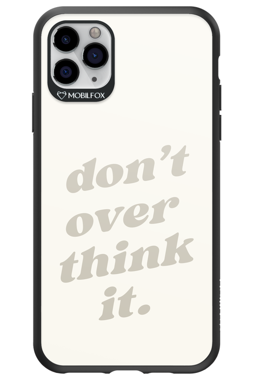 No OverThink - Apple iPhone 11 Pro Max
