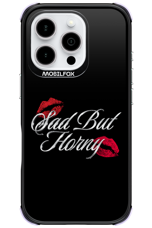 Sad But Horny 2.0 - Apple iPhone 16 Pro