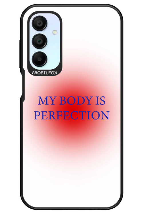 My body is perfection - Samsung Galaxy A15