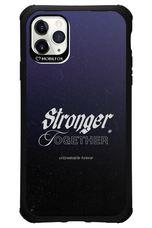 Stronger Together - Apple iPhone 11 Pro Max