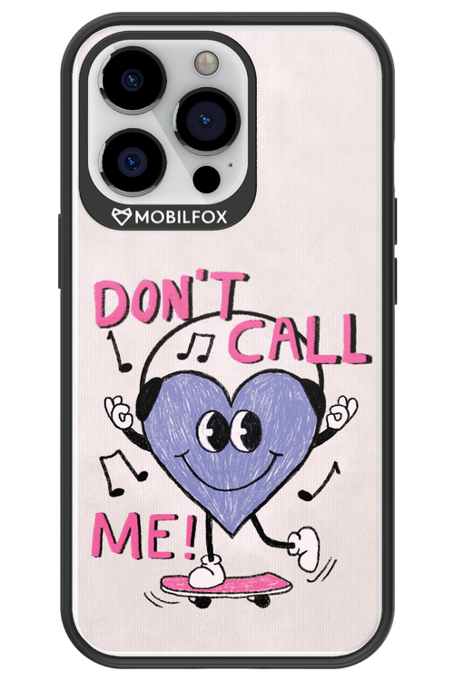 Don't Call Me! - Apple iPhone 13 Pro