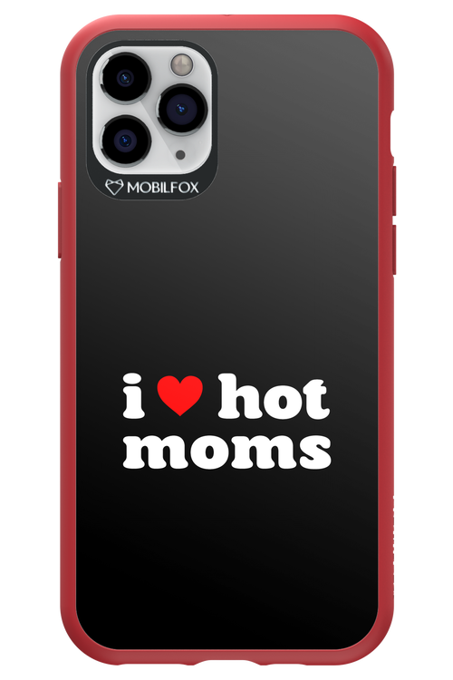 I love hot moms - Apple iPhone 11 Pro
