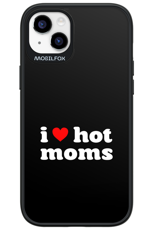 I love hot moms - Apple iPhone 14 Plus