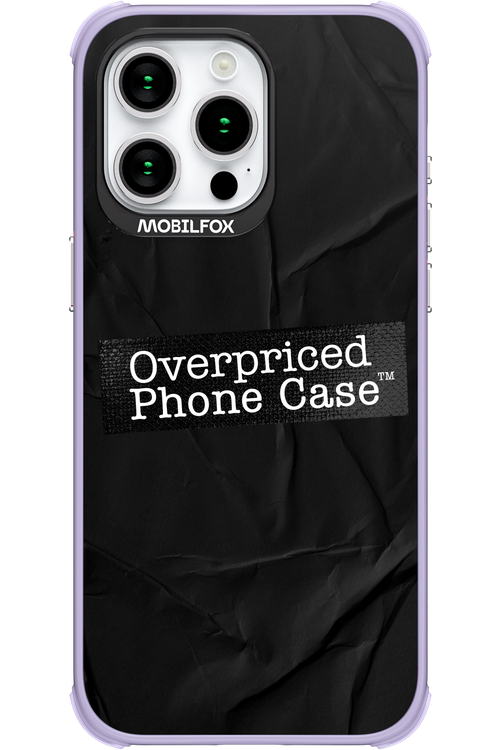 Overpriced Phone Case 2.0 - Apple iPhone 15 Pro Max