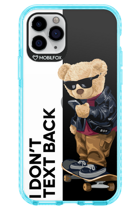 I Don’t Text Back - Apple iPhone 11 Pro