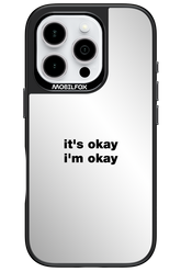 It_s Okay Mirror - Apple iPhone 16 Pro