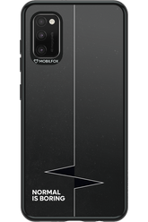 Normal Is Boring 2.0 - Samsung Galaxy A41