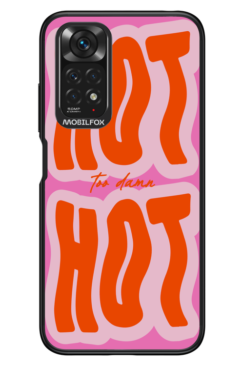 Too Damn Hot - Xiaomi Redmi Note 11/11S 4G