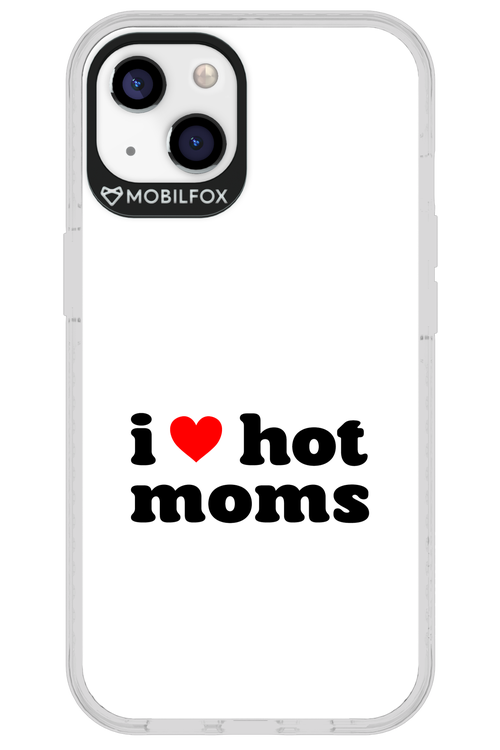 I love hot moms W 2.0 - Apple iPhone 13