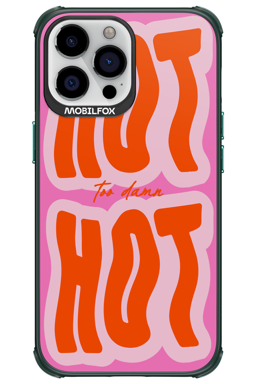 Too Damn Hot - Apple iPhone 13 Pro Max