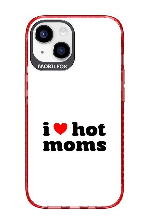 I love hot moms W 2.0 - Apple iPhone 14