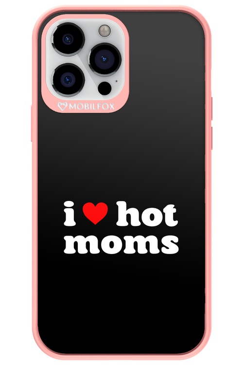 I love hot moms - Apple iPhone 13 Pro Max