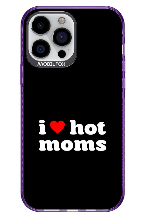 I love hot moms 2.0 - Apple iPhone 13 Pro Max
