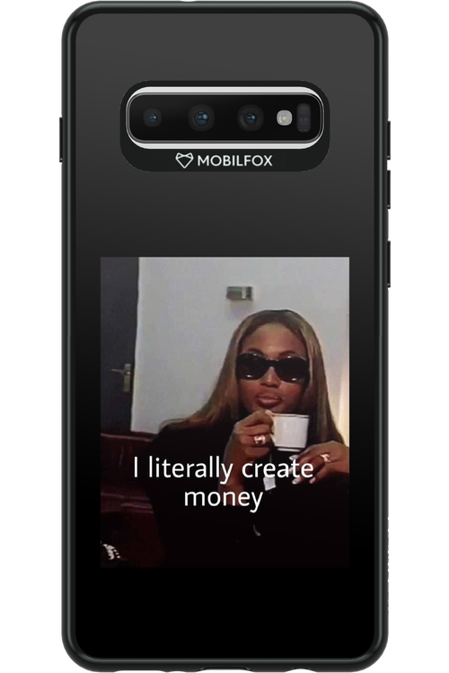 I literally create money - Samsung Galaxy S10+