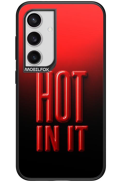 Hot in it 2.0 - Samsung Galaxy S24