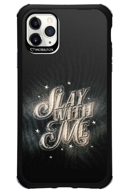 Slay with Me - Apple iPhone 11 Pro Max