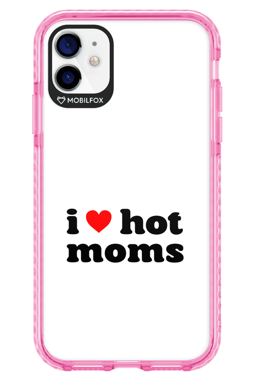 I love hot moms W 2.0 - Apple iPhone 11