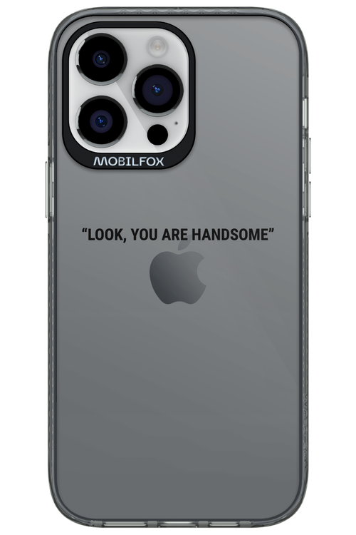 You are handsome - Apple iPhone 14 Pro Max