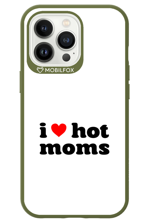 I love hot moms W 2.0 - Apple iPhone 13 Pro