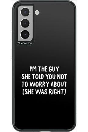 She was right 2.0 - Samsung Galaxy S21