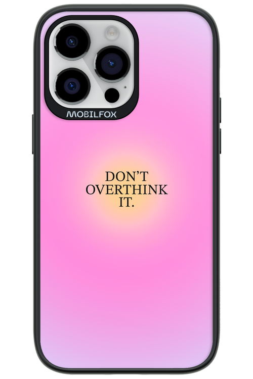 Don't Overthink It - Apple iPhone 14 Pro Max