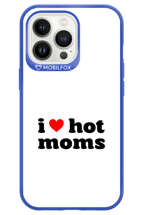I love hot moms W 2.0 - Apple iPhone 13 Pro