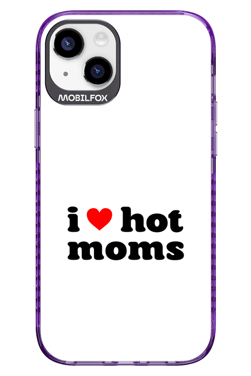 I love hot moms W - Apple iPhone 14 Plus