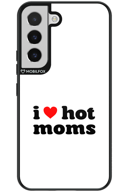 I love hot moms W - Samsung Galaxy S22