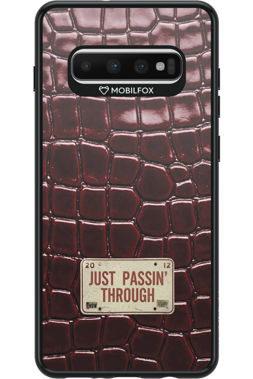Just passin through 2.0 - Samsung Galaxy S10+
