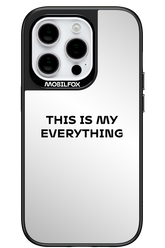 This Is My Everything Mirror - Apple iPhone 14 Pro