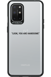 You are handsome - OnePlus 8T