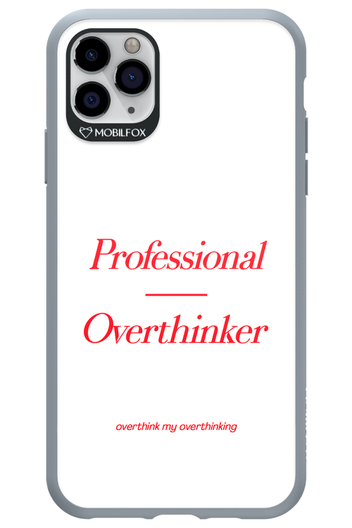 Pro Overthinker - Apple iPhone 11 Pro Max