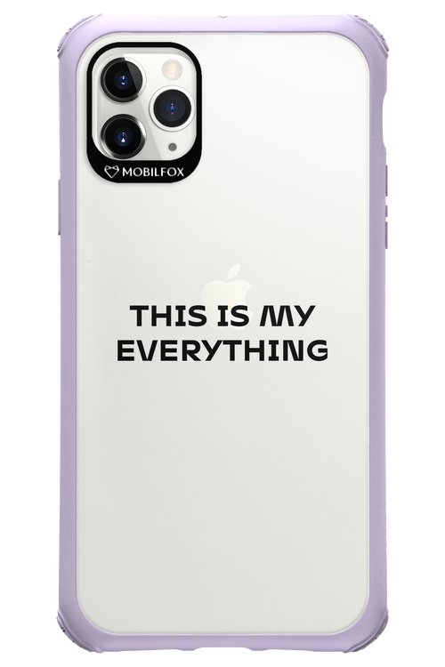 This is my everything - Apple iPhone 11 Pro Max