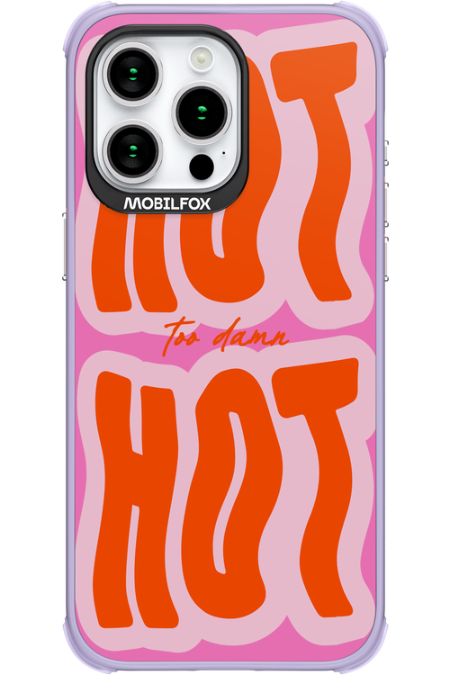Too Damn Hot - Apple iPhone 15 Pro Max