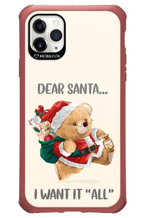 Dear Santa i want it all - Apple iPhone 11 Pro Max