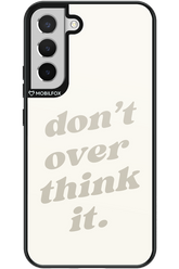 No OverThink - Samsung Galaxy S22+