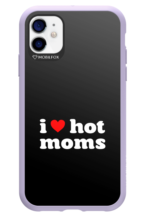 I love hot moms 2.0 - Apple iPhone 11