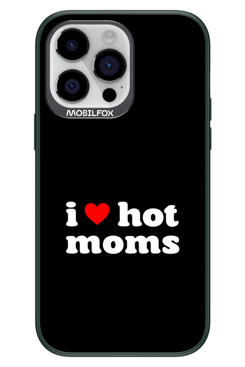 I love hot moms - Apple iPhone 14 Pro Max
