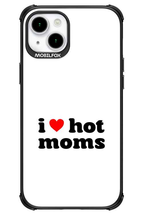 I love hot moms W 2.0 - Apple iPhone 15 Plus