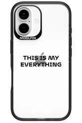 This is my everything - Apple iPhone 16