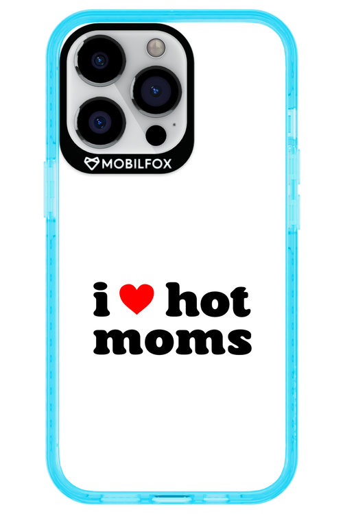 I love hot moms W 2.0 - Apple iPhone 13 Pro